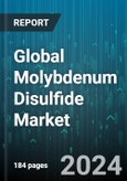 Global Molybdenum Disulfide Market by Type (Molybdenum Disulfide (MoS2) Crystals, Molybdenum Disulfide (MoS2) Powder), Application (Catalysts, Coating, Lubricant), End-Use Industry - Forecast 2024-2030- Product Image