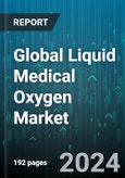 Global Liquid Medical Oxygen Market by Modality (Portable Oxygen System, Stationary/Standalone Oxygen System), Treatment Application (Carbon Monoxide Poisoning, Heart Attacks, High Fevers), End User - Forecast 2024-2030- Product Image