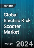 Global Electric Kick Scooter Market by Battery Type (Lithium Ion, Nickel Metal Hydride, Sealed Lead Acid), Voltage (36V, 48V, Below 24V), Product Type, Application - Forecast 2024-2030- Product Image