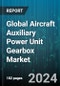 Global Aircraft Auxiliary Power Unit Gearbox Market by Type (Civil Aviation, Military Aviation), Components (Bearing, Gears, Housing), Distribution Channel, Application - Forecast 2024-2030 - Product Image