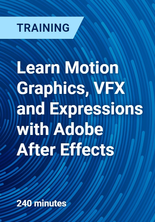 Learn Motion Graphics, VFX and Expressions with Adobe After Effects