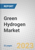 Green Hydrogen: Global Market Outlook- Product Image