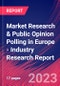Market Research & Public Opinion Polling in Europe - Industry Research Report - Product Image