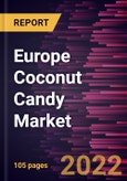 Europe Coconut Candy Market Forecast to 2028 - COVID-19 Impact and Regional Analysis - by Product Type, Category, and Distribution Channel- Product Image