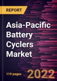 Asia-Pacific Battery Cyclers Market Forecast to 2028 - COVID-19 Impact and Regional Analysis - by Channel Type, Battery Type, and End User- Product Image