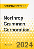 Northrop Grumman Corporation - 2024 Annual Strategy Dossier: Strategic Focus, Key Strategies & Plans, SWOT, Trends & Growth Opportunities, Market Outlook- Product Image
