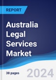 Australia Legal Services Market Summary, Competitive Analysis and Forecast to 2028- Product Image