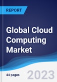 Global Cloud Computing Market Summary, Competitive Analysis and Forecast to 2027- Product Image
