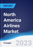 North America Airlines Market Summary, Competitive Analysis and Forecast to 2027- Product Image