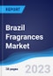 Brazil Fragrances Market Summary, Competitive Analysis and Forecast to 2027 - Product Image