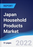 Japan Household Products Market Summary, Competitive Analysis and Forecast, 2017-2026- Product Image