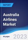 Australia Airlines Market Summary, Competitive Analysis and Forecast to 2027- Product Image