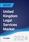 United Kingdom (UK) Legal Services Market Summary, Competitive Analysis and Forecast to 2027 - Product Image