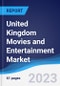 United Kingdom (UK) Movies and Entertainment Market Summary, Competitive Analysis and Forecast to 2027 - Product Image