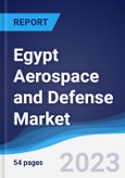 Egypt Aerospace and Defense Market Summary, Competitive Analysis and Forecast to 2027- Product Image