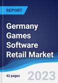 Germany Games Software Retail Market Summary, Competitive Analysis and Forecast to 2027- Product Image