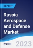 Russia Aerospace and Defense Market Summary, Competitive Analysis and Forecast to 2027- Product Image