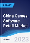 China Games Software Retail Market Summary, Competitive Analysis and Forecast to 2027- Product Image