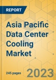 Asia Pacific Data Center Cooling Market - Industry Outlook & Forecast 2022-2027- Product Image