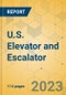 U.S. Elevator and Escalator - Market Size & Growth Forecast 2023-2029 - Product Thumbnail Image