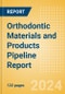 Orthodontic Materials and Products Pipeline Report including Stages of Development, Segments, Region and Countries, Regulatory Path and Key Companies, 2024 Update - Product Image