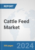 Cattle Feed Market: Global Industry Analysis, Trends, Market Size, and Forecasts up to 2030- Product Image