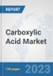 Carboxylic Acid Market: Global Industry Analysis, Trends, Market Size, and Forecasts up to 2028 - Product Thumbnail Image