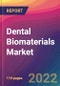 Dental Biomaterials Market Size, Market Share, Application Analysis, Regional Outlook, Growth Trends, Key Players, Competitive Strategies and Forecasts, 2022 to 2030 - Product Thumbnail Image