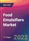 Food Emulsifiers Market Size, Market Share, Application Analysis, Regional Outlook, Growth Trends, Key Players, Competitive Strategies and Forecasts, 2022 to 2030 - Product Thumbnail Image