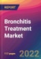 Bronchitis Treatment Market Size, Market Share, Application Analysis, Regional Outlook, Growth Trends, Key Players, Competitive Strategies and Forecasts, 2022 to 2030 - Product Thumbnail Image