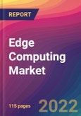 Edge Computing Market Size, Market Share, Application Analysis, Regional Outlook, Growth Trends, Key Players, Competitive Strategies and Forecasts, 2022 to 2030- Product Image