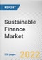 Sustainable Finance Market By Investment Type, By Transaction Type, By Industry Verticals: Global Opportunity Analysis and Industry Forecast, 2021-2031 - Product Thumbnail Image