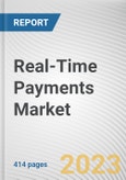Real-Time Payments Market By Component, By Deployment Mode, By Enterprise Size, By Industry Vertical: Global Opportunity Analysis and Industry Forecast, 2022-2031- Product Image
