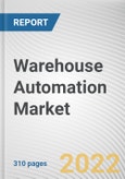 Warehouse Automation Market By Component, By Application, By End User Industry: Global Opportunity Analysis and Industry Forecast, 2021-2031- Product Image