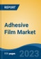 Adhesive Film Market- Global Industry Size, Share, Trends, Opportunity, and Forecast, 2018-2028 Segmented By Material (Polypropylene, Polyvinyl Chloride, Polyethylene, Others), By Technology, By Application, By End Use, By Region and Competition - Product Thumbnail Image