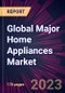 Global Major Home Appliances Market 2024-2028 - Product Thumbnail Image