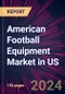 American Football Equipment Market in US 2024-2028 - Product Thumbnail Image