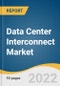 Data Center Interconnect Market Size, Share & Trends Analysis Report By End-use (CSPs, ICPs/CNPs, Government/R&E), By Type (Hardware, Software, Services), By Region, And Segment Forecasts, 2022 - 2030 - Product Thumbnail Image