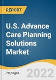 U.S. Advance Care Planning Solutions Market Size, Share & Trends Analysis By Component (Services, Software), By Types Of ACP Documents (Living Will, Medical Power Of Attorney, POLST), By End-Use Segment Forecasts, 2022 - 2030- Product Image