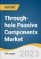 Through-hole Passive Components Market Size, Share & Trends Analysis Report By Component (Resistors, Capacitors, Inductors, Diodes), By Leads Model (Axial Leads, Radial Leads), By Application, By Region, And Segment Forecasts, 2023 - 2030 - Product Image