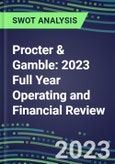 Procter & Gamble 2023 Full Year Operating and Financial Review - SWOT Analysis, Technological Know-How, M&A, Senior Management, Goals and Strategies in the Global Consumer Goods Industry- Product Image