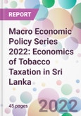 Macro Economic Policy Series 2022: Economics of Tobacco Taxation in Sri Lanka- Product Image