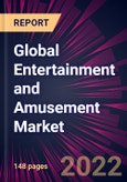 Global Entertainment and Amusement Market 2023-2027- Product Image
