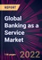 Global Banking as a Service Market 2023-2027 - Product Thumbnail Image