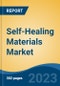 Self-Healing Materials Market - Global Industry Size, Share, Trends, Opportunity, and Forecast, 2018-2028F Segmented By Form (Extrinsic and Intrinsic), By Material Type (Polymer, Concrete, Coatings, Others) By End Use, By Region and By Competition - Product Thumbnail Image