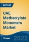 UAE Methacrylate Monomers Market, Segmented By Derivatives (Methyl Methacrylate, Butyl Methacrylate, Ethyl Methacrylate, Others), By Application, By End Use, By Region, Competition, Forecast & Opportunities, 2018-2028F - Product Thumbnail Image