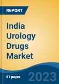 India Urology Drugs Market, By Region, Competition, Forecast and Opportunities, 2019-2029F- Product Image