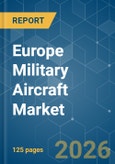 Europe Military Aircraft - Market Share Analysis, Industry Trends & Statistics, Growth Forecasts (2026-2031)- Product Image