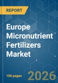 Europe Micronutrient Fertilizers - Market Share Analysis, Industry Trends & Statistics, Growth Forecasts (2026-2031)- Product Image