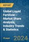 Global Liquid Fertilizer - Market Share Analysis, Industry Trends & Statistics, Growth Forecasts 2016 - 2030 - Product Image